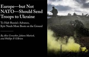 El plan de los EEUU: Europa, no la OTAN, es la que debería enviar las tropas a Ucrania y desangrase contra Rusia. Análisis