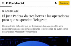 En una agresión sin precedentes a la libertad, el juez Pedraz ordena bloquear Telegram en España. Lea aquí qué hacer